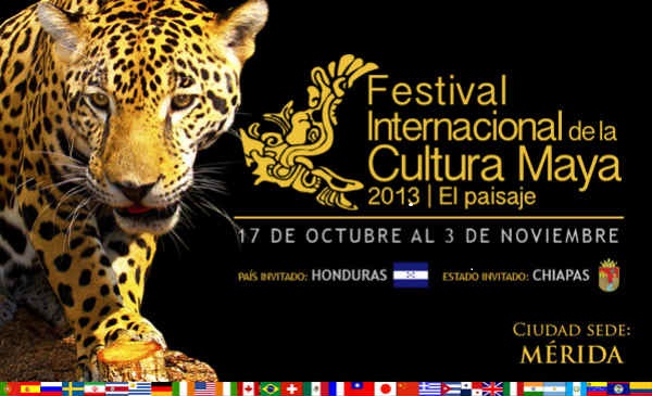 Festival Internacional de la Cultura Maya 2013 Festival Internacional de la Cultura Maya 2013